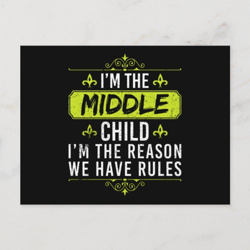 Im the middle Child Im the Reason Postcard