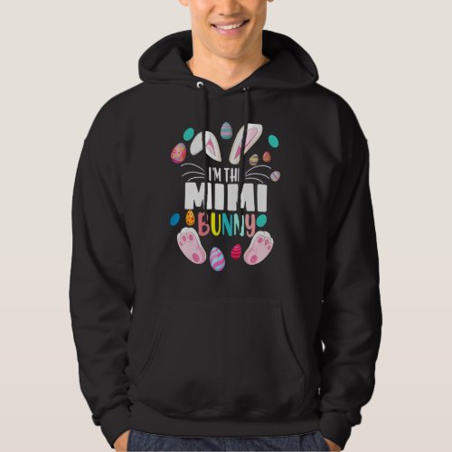 Im The Mimi Bunny Matching Family Easter Eggs 202 Hoodie