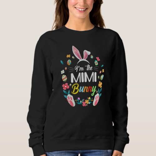 Im The Mimi Bunny Matching Family Easter Party 1 Sweatshirt