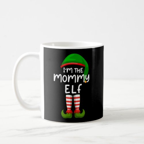IM The Mommy Elf Funny Elf Family Matching Christ Coffee Mug
