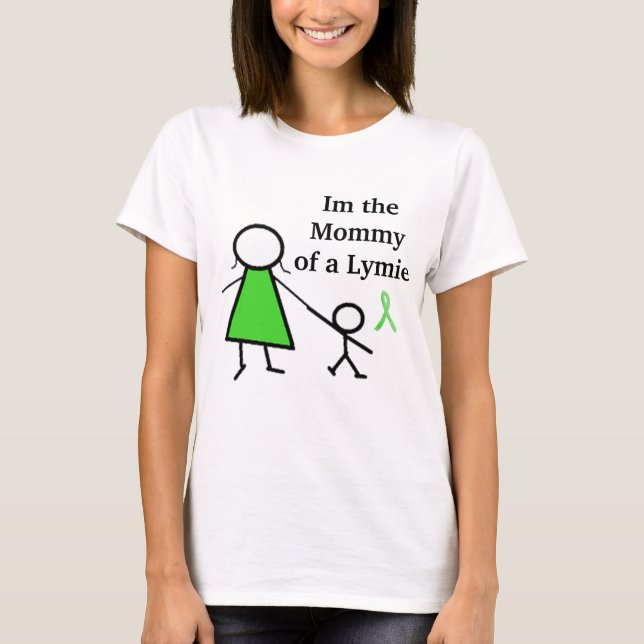 Im the Mommy of a Lymie T-Shirt (Front)