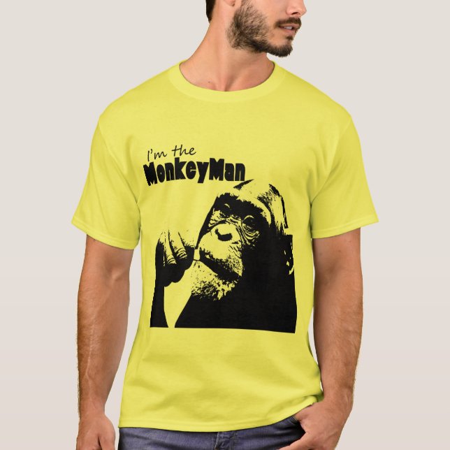 I'm the Monkey Man T-Shirt (Front)