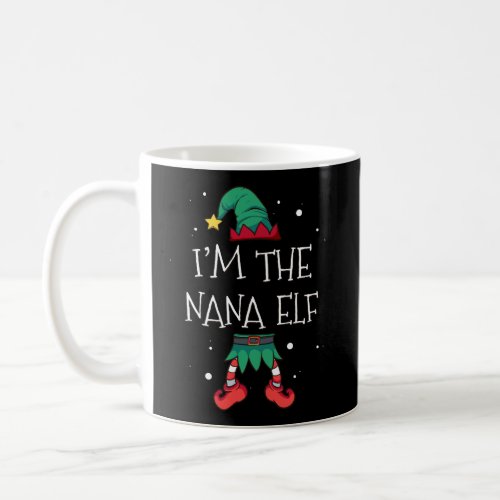 IM The Nana Elf Matching Family Costume Clothing  Coffee Mug