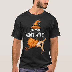I'm the Nana Witch Halloween Matching Group Costu T-Shirt