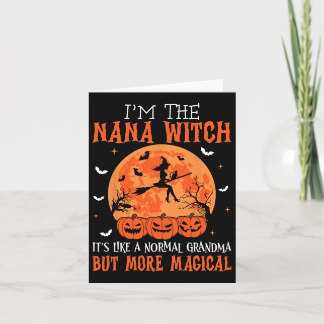 I'm The Nana Witch It's Like A Normal Grandma Hall Card (Front)