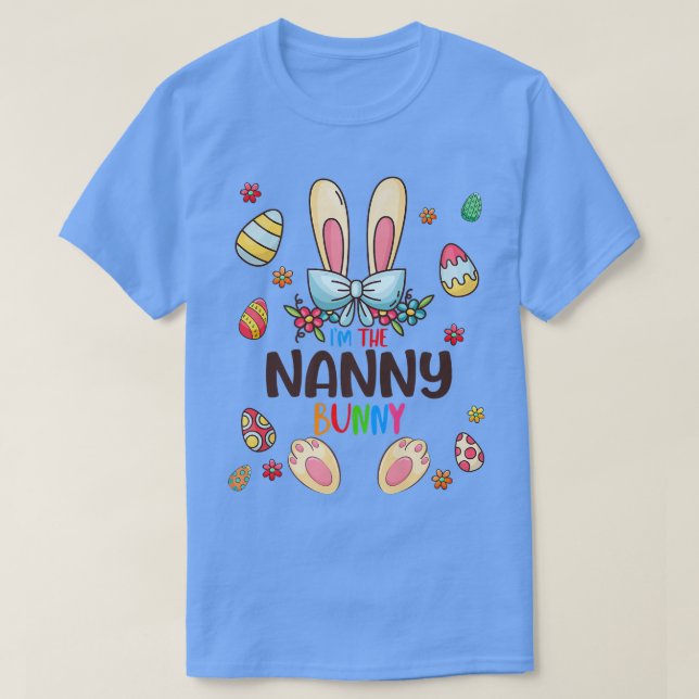 I'm The Nanny Bunny Easter Day Matching Family Egg T-Shirt (Design Front)