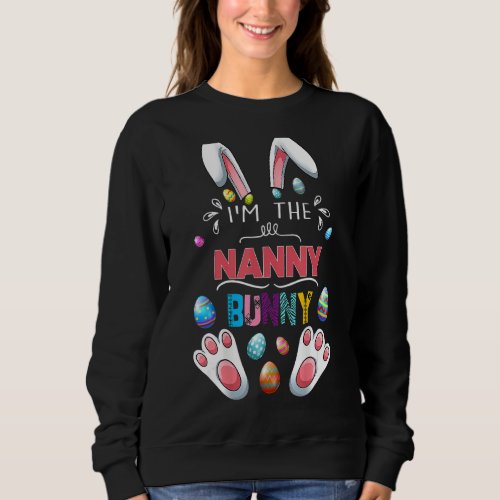 Im The Nanny Bunny Matching Family Easter Party Sweatshirt