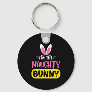 Im The Naughty Bunny Rabbit Ears Egg Funny Easter Keychain