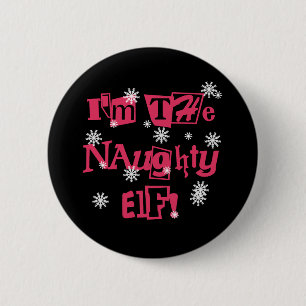 I'm the Naughty Elf Button