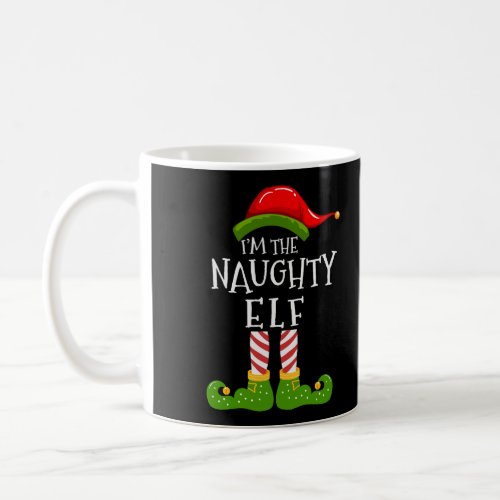IM The Naughty Elf Group Matching Family Christma Coffee Mug
