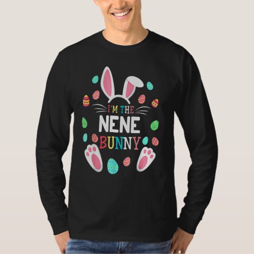 Im The Nene Bunny Matching Family Happy Easter T_Shirt