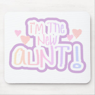I'm the New Aunt - Shades of Pink Mouse Pad
