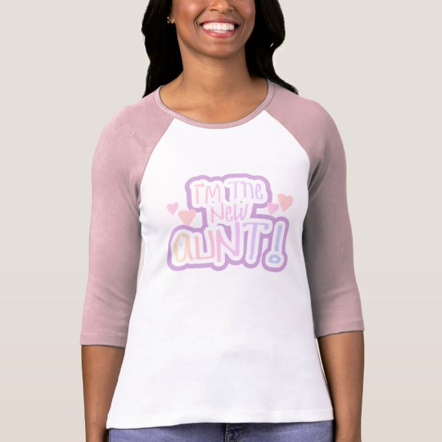 I'm the New Aunt - Shades of Pink T-Shirt (Front)