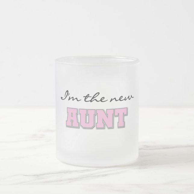 I'm the New Aunt tshirts and Gifts Frosted Glass Coffee Mug (Center)