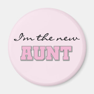 I'm the New Aunt tshirts and Gifts Magnet