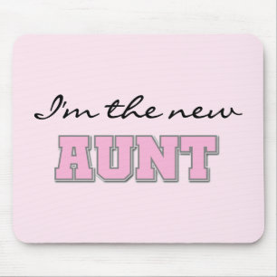I'm the New Aunt tshirts and Gifts Mouse Pad