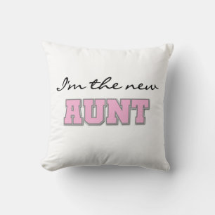 I'm the New Aunt Tshirts and Gifts Throw Pillow