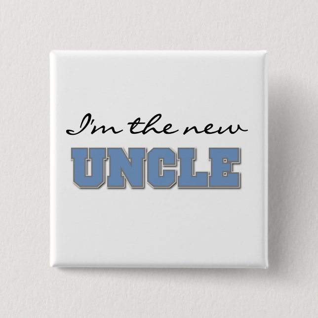 I'm the New Uncle Tshirts and Gifts Button (Front)