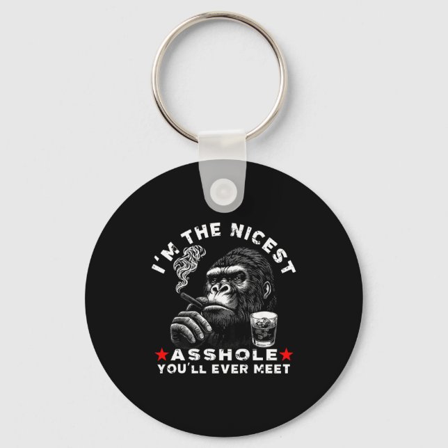 I'm The Nicest Hole You'll Ever Meet Monkey (on Ba Keychain (Front)