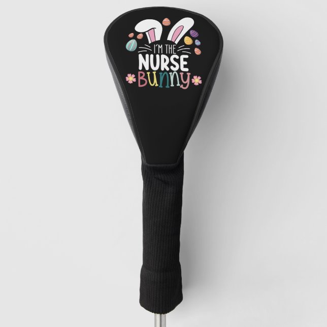I'm The Nurse Bunny Easter Matching Golf Head Cover (Front)