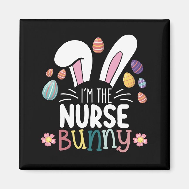 I'm The Nurse Bunny Easter Matching Magnet (Front)