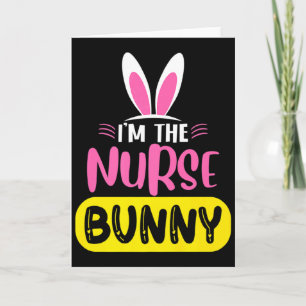 Im The Nurse Bunny Rabbit Ears Egg Funny Easter D Card