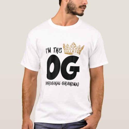 Im The OG Original Grandma Notorious ONE First Bi T_Shirt
