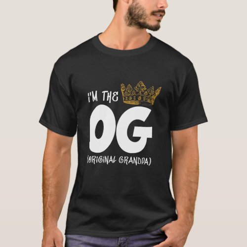Im The OG Original Grandpa Notorious ONE First Bi T_Shirt