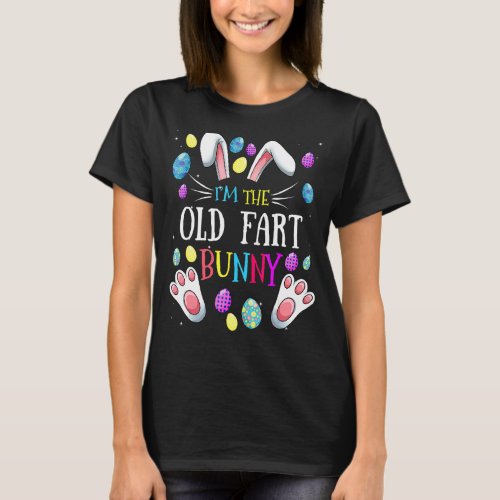 Im The Old Fart Bunny Matching Family Easter Part T_Shirt