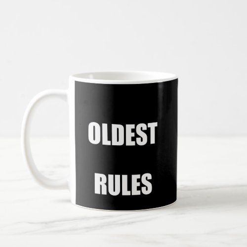 IM The Oldest I Make The Rules Matching Sibling Coffee Mug
