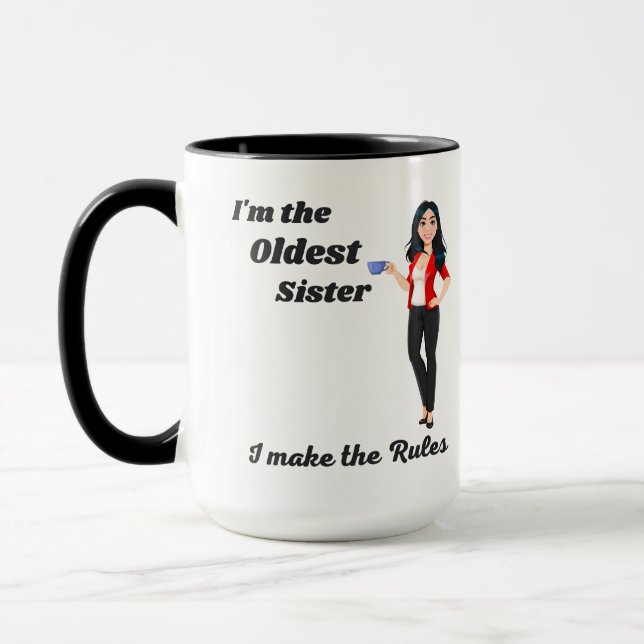I'm the Oldest sister, I make the rules Mug (Left)