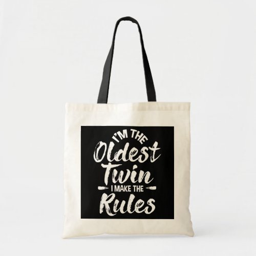 Im The Oldest Twin Identical Twins Sister Tote Bag