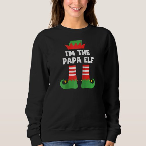 Im The Papa Elf Funny Xmas Matching Family Group  Sweatshirt