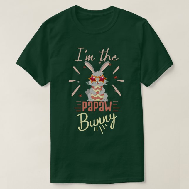 Im the Papaw Bunny-Happy Sweet Bunny Easter Day  T-Shirt (Design Front)