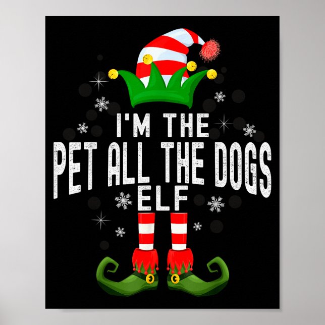 I'm The Pet All The Dogs Elf Christmas Family Pjs  Poster (Front)