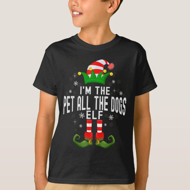 I'm The Pet All The Dogs Elf Christmas Family Pjs  T-Shirt (Front)