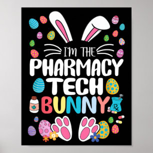 I'm The Pharmacy Tech Bunny Funny Bunny Ear Easter Poster