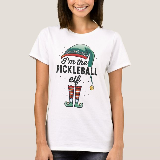 I'm the Pickleball Elf Christmas Gift Xmas T-Shirt (Front)