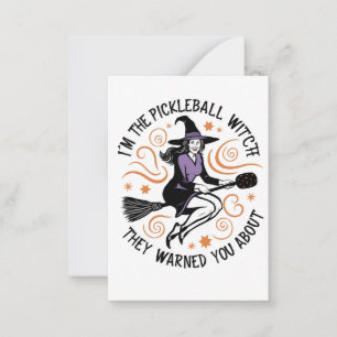 I'm the Pickleball Witch They warned You About Note Card