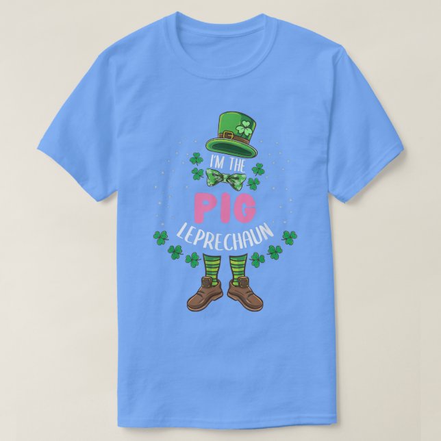 Im The Pig Leprechaun St Patricks Day  T-Shirt (Design Front)
