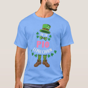 Im The Pig Leprechaun St Patricks Day  T-Shirt