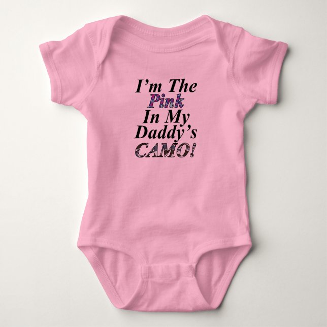 Im The Pink In My Daddys Camo Baby Shirt (Front)