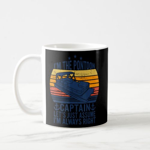 Im The Pontoon Boat Captain Retro Pontoon Boat Ow Coffee Mug