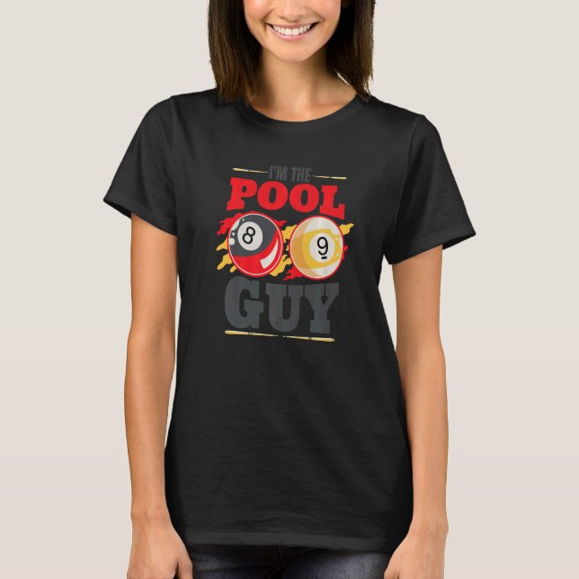 Im the pool guy Billiard Men Pool Player T-Shirt (Front)