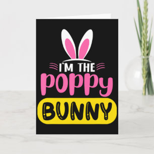 Im The Poppy Bunny Rabbit Ears Egg Funny Easter D Card