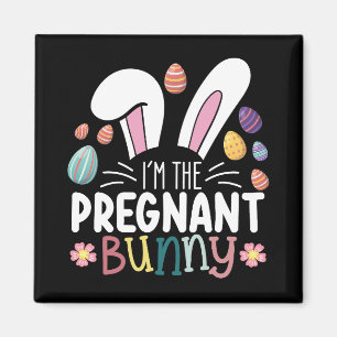 I'm The Pregnant Bunny Mom Easter Family Matching Magnet