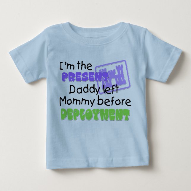 I'm the present Daddy left Mommy Engineer Baby T-Shirt (Front)