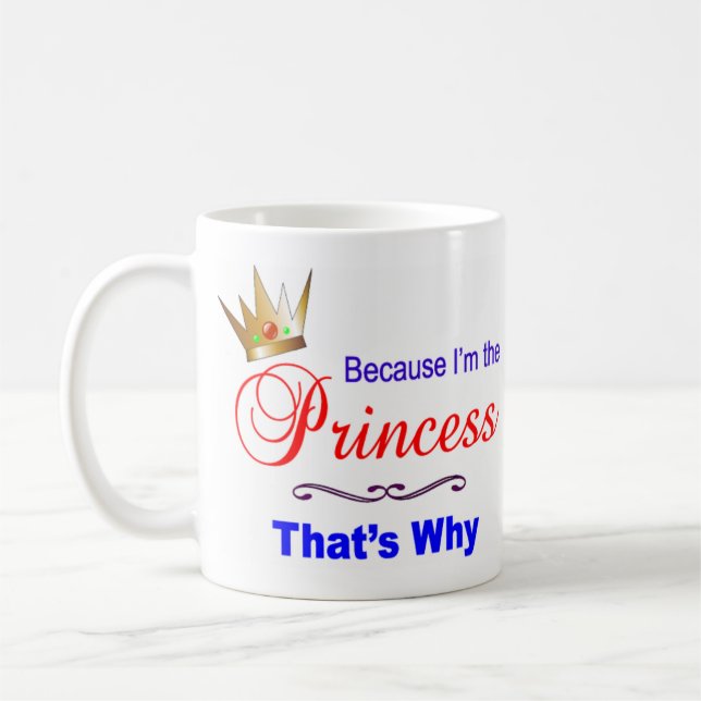 I'm The Princess Coffee Mug (Left)