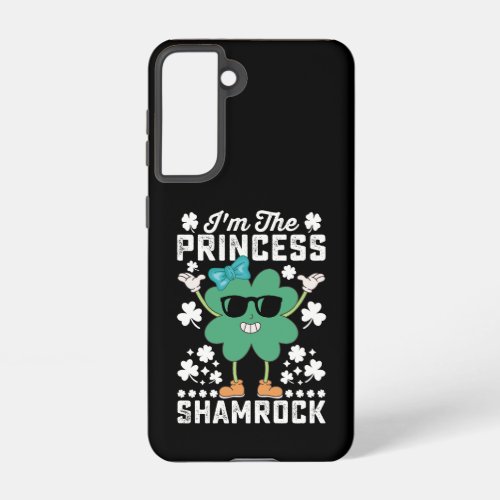 Im The Princess Shamrock St Patricks Day Irish Samsung Galaxy S21 Case
