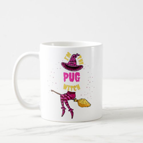 Im The Pug Witch Halloween Matching   Coffee Mug